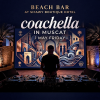 Coachella Beach Bar Party at Sifawy Boutique Hotel, Muscat