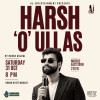 Harsh O Ullas - стендап-шоу с Harsh Gujral в Маскате